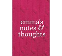 Emma's Notes & Thoughts: Emma, Notebook, Notepad, Writing book, Cosy, Pink, Knitted, Gift, Christmas, Birthday, Stocking Stuffer, Hardback, 100 Pages, Wide ruled, Matte