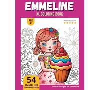 Emmeline Coloring Book: Perfect Personal Name Gift - XL Edition - Age 4+ - 54 coloring pages for girls - Premium Quality - Emmeline Coloring page