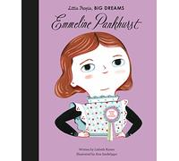 Emmeline Pankhurst (8): Little People, Big Dreams