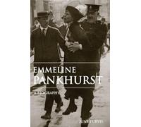 Emmeline Pankhurst: A Biography (Women's and Gender History)