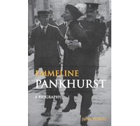 Emmeline Pankhurst: A Biography (Women's and Gender History)