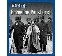 Emmeline Pankhurst: Famous People: Emmeline Pankhurst (Info Buzz: Famous People)