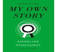 Emmeline Pankhurst My Own Story (Vintage Feminism Short Edition) Paperback Book Emmeline Pankhurst Multicolor