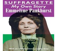 Emmeline Pankhurst Suffragette: My Own Story Paperback Book Emmeline Pankhurst Multicolor