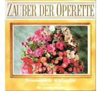 Emmerich Kálmán - Zauber der Operette