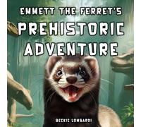 Emmett the Ferret's Prehistoric Adventure
