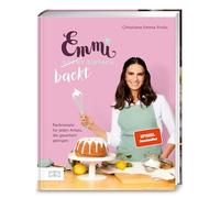 Emmi backt einfach (Emmi kocht einfach - das 1. Backbuch): Backrezepte für jeden Anlass, die garantiert gelingen - SPIEGEL-Bestseller