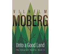 Emmigrant Novels (Bk. 2): The Emigrant Novels: Book II (Unto a Good Land)