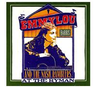 Emmylou Harris - Emmylou Harris and the Nash Ramblers At The Ryman