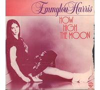 Emmylou Harris - How high the moon (1981) / Vinyl single [Vinyl-Single 7'']