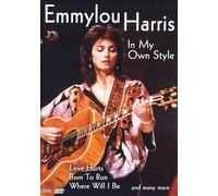 Emmylou Harris: In My Own Style [DVD]