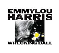 Emmylou Harris - Wrecking Ball
