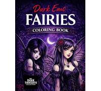 Emo Fairies Coloring Book: Dark Emo Fairy Coloring Pages for Adults and Teens (My dark thoughts)