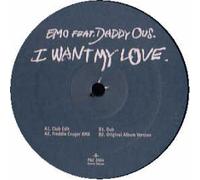 Emo Feat Daddy Ous - I Want My Love [Vinyl Maxi-Single] [VINYL]