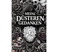 Emo Notizbuch Taschenbuch - Ästhetisches Gothic Journal für Jugendliche & Erwachsene: Ein dunkler Raum für emotionale Freiheit, Kreativität und innere Reflexion (My dark thoughts)
