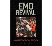Emo Revival : Community, DIY, and Rebirth in Post-Hardcore and Emo (2008-2018)