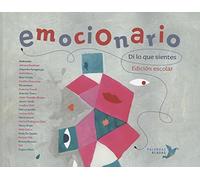 Emocionario escolar: Di lo que sientes
