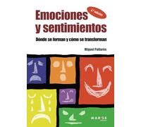 Emociones y sentimientos: Dónde se forman y cómo se transforman