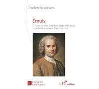 Émois: Écritures du désir chez Jean-Jacques Rousseau, Henri-Frédéric Amiel et Roland Jaccard (Espaces Littéraires)