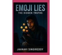 Emoji Lies: The Hidden Truths (Tech Thrillers)