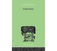 Emotion: A COMPREHENSIVE PHENOMENOLOGY OF THEORIES AND THEIR MEANINGS for