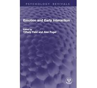 Emotion and Early Interaction (Psychology Revivals)