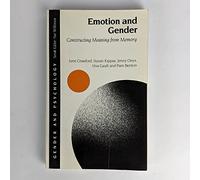 Emotion and Gender: Constructing Meaning from Memory (Gender and Psychology Series)