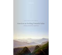 Emotion as Feeling Towards Value: A Theory of Emotional Experience