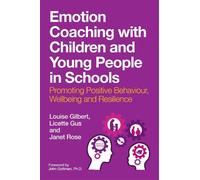 Emotion Coaching with Children and Young People in Schools