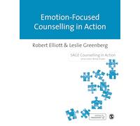 Emotion-Focused Counselling in Action (Counselling in Action series)