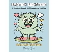 Emotion Monsters: A Coloring Book and Writing Journal for Kids
