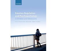 Emotion Regulation and Psychopathology in Children and Adolescents