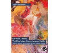 Emotion Theory: The Routledge Comprehensive Guide: Volume II: Theories of Specific Emotions and Major Theoretical Challenges