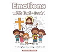 Emotion with God: A Catholic coloring book about feelings and faith for kids (Book 1) (Emotions with God)