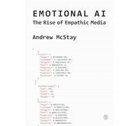 Emotional AI: The Rise of Empathic Media
