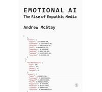 Emotional AI : The Rise of Empathic Media