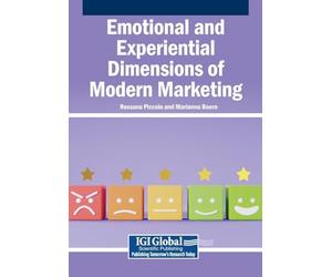 Emotional and Experiential Dimensions of Modern Marketing