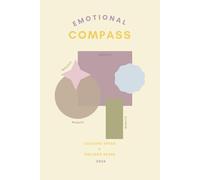 EMOTIONAL COMPASS : colours speak & feelings heard: | A Mood Tracking Journal to Navigate Your Inner World