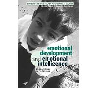 Emotional Development And Emotional Intelligence: Educational Implications