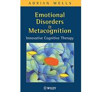 Emotional Disorders &Metacognition: Innovative Cognitive Therapy