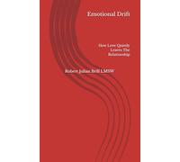 Emotional Drift: How Love Quietly Leaves The Relationship