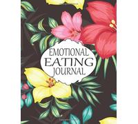 Emotional Eating Journal.: The Emotional Eaters Repair Log.