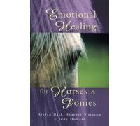 Emotional Healing For Horses & Ponies