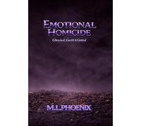 Emotional Homicide: Ghosted, Gaslit & Gutted