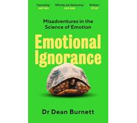 Emotional Ignorance: Misadventures in the Science of Emotion (Main)