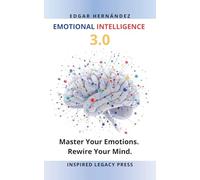 EMOTIONAL INTELLIGENCE 3.0: The Quantum Code of the Human Mind (Inspired Identity)