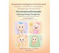 Emotional Intelligence Activity Book / Książka z zadaniami rozwijająca inteligencję emocjonalną: The Emokins: My First Emotions and Feelings Book for ... | Kolorowanka o emocjach dla dziewczynek