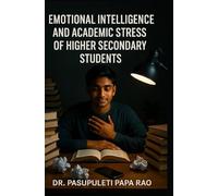 Emotional Intelligence and Academic Stress of Higher Secondary Students