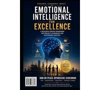 Emotional Intelligence for Excellence: A Research-Driven Framework for Project Leadership and Sustainable Success