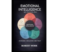 EMOTIONAL INTELLIGENCE: From Surviving to Thriving: Building Emotional Skills After Narcissistic Abuse (Narcissism Series)
